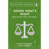 Doing What's Right: The Limits of our Worth, Power, Freedom and Destiny - Paperback