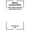 Against Corporate Media: A Tract Against Propaganda Masquerading As News - Paperback