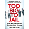 Too Big to Jail: Inside Hsbc, the Mexican Drug Cartels and the Greatest Banking Scandal of the Century - Paperback