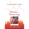 Ganeshpuri Days: Memoirs of a Western Yogi - Paperback