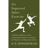 An Improved Sabre Exercise - A Historical Military Article Containing Instructions in Fencing for Mounted and Dismounted Service - Paperback