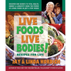 Live Foods, Live Bodies!: Recipes for Life - Paperback
