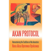 Akan Protocol: Remembering the Traditions of Our Ancestors - Paperback