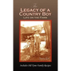 The Legacy of a Country Boy - Hardcover