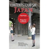 Contents Tourism in Japan: Pilgrimages to "Sacred Sites" of Popular Culture - Hardcover
