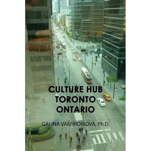 Culture Hub Toronto Ontario - Paperback