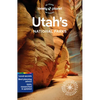 Lonely Planet Utah's National Parks: Zion, Bryce Canyon, Arches, Canyonlands & Capitol Reef - Paperback