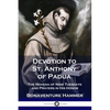 Devotion to St. Anthony of Padua: The Novena of Nine Tuesdays and Prayers in His Honor - Paperback