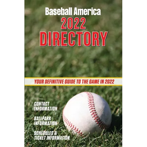 Baseball America 2022 Directory: Who's Who in Baseball, and Where to Find Them. - Paperback