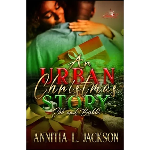 An Urban Christmas Story: Ebb and Bobbi - Paperback