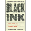 Black Ink: Literary Legends on the Peril, Power, and Pleasure of Reading and Writing - Paperback