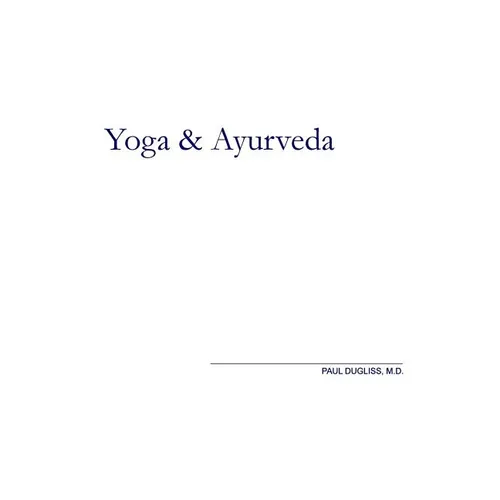 Yoga and Ayurveda: An Evolutionary Approach - Paperback