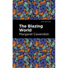 The Blazing World - Hardcover