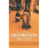 Why M.S. Has Destroyed My Life - Paperback