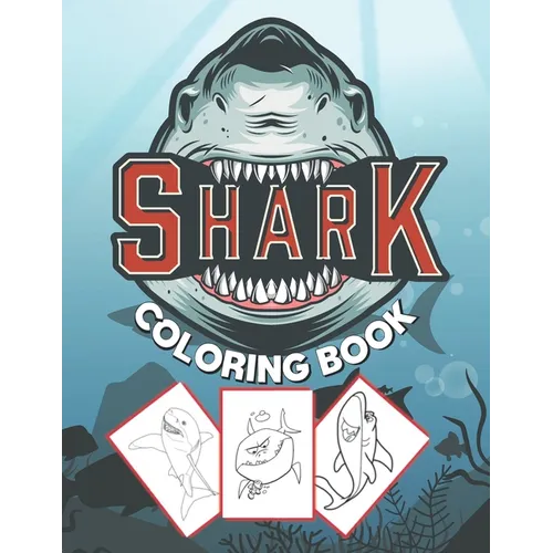 Shark Coloring Book: for kids to color Big sharks under the sea . the perfect gift for kids - Paperback