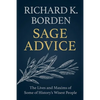 Sage Advice: The Lives and Maxims of Some of History's Wisest People - Paperback