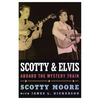 Scotty and Elvis: Aboard the Mystery Train - Paperback