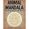 Animal Mandala: Coloring Book For Adults - Paperback