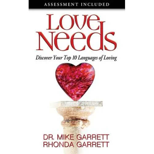 Love Needs: Discover Your Top 10 Languages of Loving - Paperback