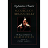 Ridiculous Theatre: Scourge of Human Folly: The Essays and Opinions of Charles Ludlam - Paperback