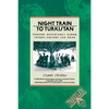 Night Train to Turkistan: Modern Adventures Along China's Ancient Silk Road - Paperback