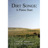 Dirt Songs: A Plains Duet - Paperback