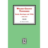 Wilson County, Tennessee Deeds, Marriages and Wills, 1800-1902. - Paperback