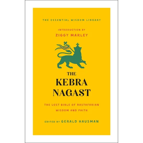 The Kebra Nagast: The Lost Bible of Rastafarian Wisdom and Faith - Paperback