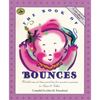 The Book of Bounces: Wonderful Songs and Rhymes Passed Down from Generation to Generation for Infants & Toddlers - Paperback