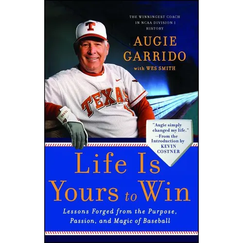 Life Is Yours to Win: Lessons Forged from the Purpose, Passion, and Magic of Baseball - Paperback