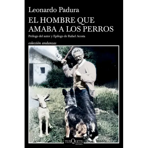 El Hombre Que Amaba a Los Perros (Edición 15 Aniversario) / The Man Who Loved Dogs (15th Anniversary Edition) - Paperback