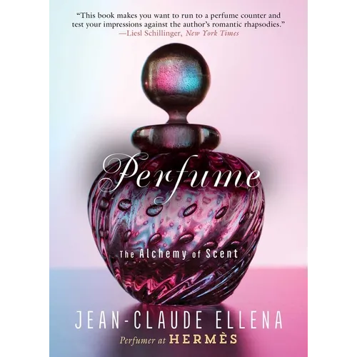 Perfume: The Alchemy of Scent - Paperback