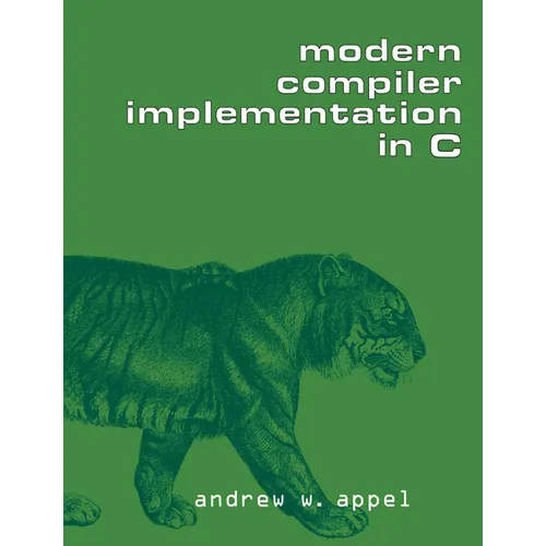 Modern Compiler Implementation in C - Paperback