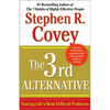 The 3rd Alternative: Solving Life's Most Difficult Problems - Paperback