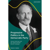 Progressive Politics in the Democratic Party: Samuel Untermyer and the Jewish Anti-Nazi Boycott Campaign - Paperback