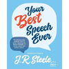 Your Best Speech Ever: The ultimate public speaking "How To Guide" featuring The Speech Formula, a proven design and delivery system.(Color) - Paperback