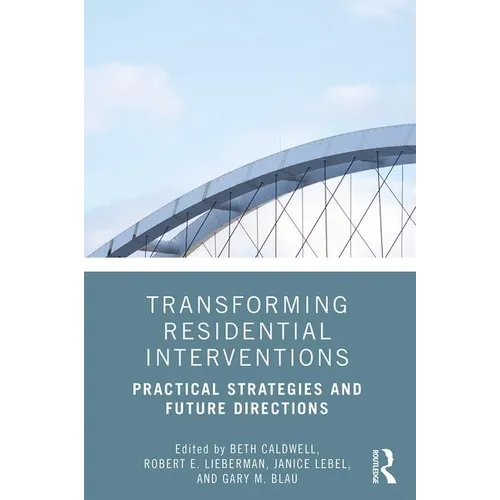 Transforming Residential Interventions: Practical Strategies and Future Directions - Paperback