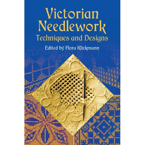 Victorian Needlework: Techniques and Designs - Paperback