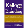 Kellogg on Branding: The Marketing Faculty of the Kellogg School of Management - Hardcover