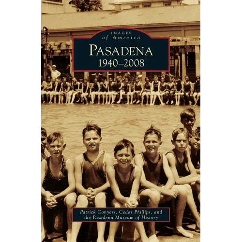 Pasadena: 1940-2008 - Hardcover