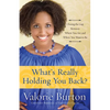 What's Really Holding You Back?: Closing the Gap Between Where You Are and Where You Want to Be - Paperback