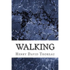 Walking: (Henry David Thoreau Classics Collection) - Paperback