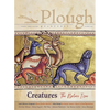 Plough Quarterly No. 28 - Creatures: The Nature Issue - Paperback