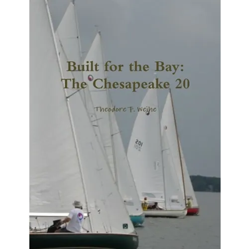 Built for the Bay: The Chesapeake 20 - Paperback