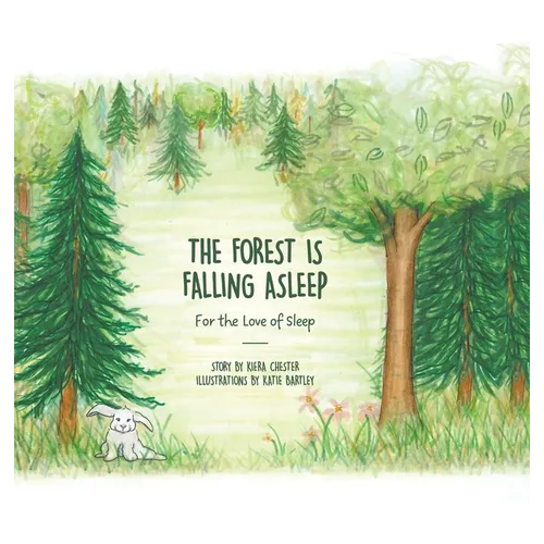 The Forest Is Falling Asleep: For the Love of Sleep - Hardcover