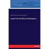 Songs From the Plays of Shakespeare - Paperback
