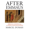 After Emmaus: Biblical Models for the New Evangelization - Paperback