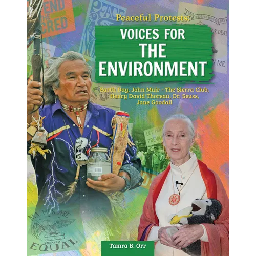 Peaceful Protests: Voices for the Environment: Earth Day, John Muir - The Sierra Club, Henry David Thoreau, Dr. Seuss - Paperback