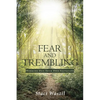 Fear and Trembling - Working Out Your Own Salvation - Paperback