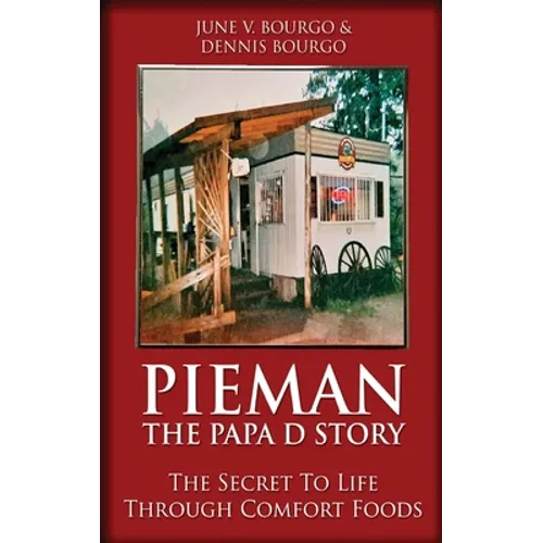 Pieman - The Papa D Story: The Secret To Life Through Comfort Foods - Hardcover